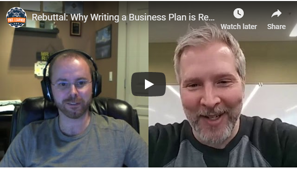 Rebuttal: Why Writing a Business Plan is Required to Grow your Business